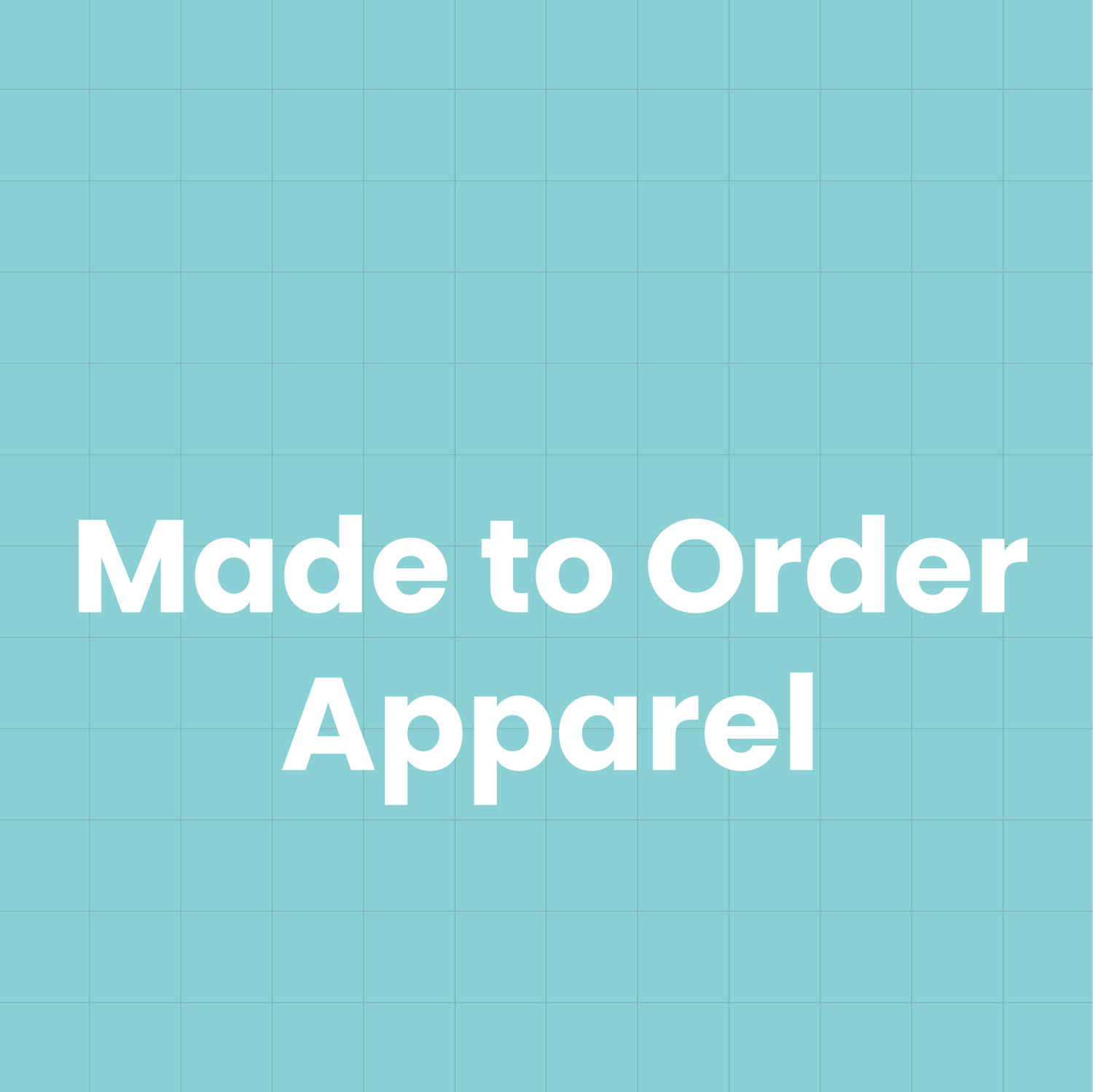 Made to Order Apparel