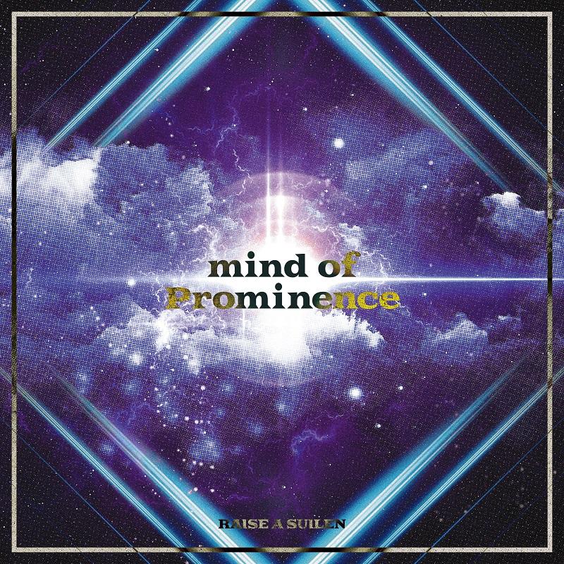 RAISE A SUILEN 6th Single "mind of Prominence"